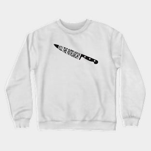 Feminist - Kill The Patriarchy Crewneck Sweatshirt